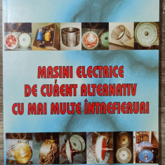 Masini electrice de curent alternativ cu mai multe intrefieruri - Mihail Stan