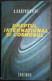 C. Andronovici - Dreptul international si cosmosul 1981