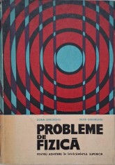 Probleme de fizica pentru admitere in invatamantul superior - Dorin Gheorghiu, Silvia Gheorghiu