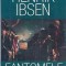 Fantomele - Henrik Ibsen
