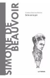 Descopera Filosofia. Simone de Beauvoir - Cristina Sanchez Munoz