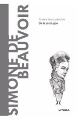 Descopera Filosofia. Simone de Beauvoir - Cristina Sanchez Munoz