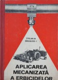 Aplicarea mecanizata a erbicidelor - Strejan Gh., Donciulescu I.