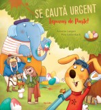 Cumpara ieftin Se cauta urgent iepuras de Paste!, Ars Libri