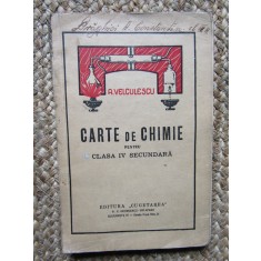 CARTE DE CHIMIE PENTRU CLASA IV-A SECUNDARA - A. VELCULESCU