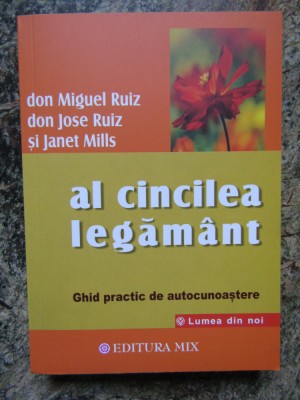 Al cincilea legăm&amp;acirc;nt - Don Miguel Ruiz foto