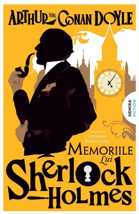 Memoriile Lui Sherlock Holmes, Arthur Conan Doyle - Editura Nemira