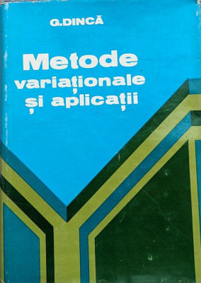 Metode Variationale Si Aplicatii - G. Dinca ,559517 foto