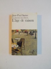 LES CHEMINS DE LA LIBERTE , I , L&amp;#039;AGE DE RAISON de JEAN - PAUL SARTRE , 1990 foto