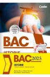 Bacalaureat 2025. Istorie - Marilena Bercea, Mirela Chioveanu, Mihai Manea, Mirela Popescu