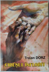 TRAIAN DORZ - CIRESUL INFLORIT SI ALTE POVESTIRI RELIGIOASE (editia a II-a, OASTEA DOMNULUI, SIBIU 2008)