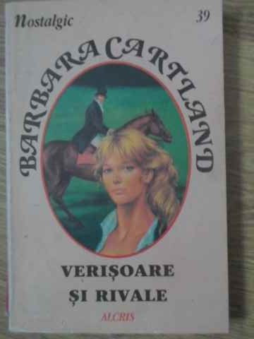 VERISOARE SI RIVALE-BARBARA CARTLAND