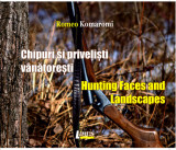 Chipuri si peisaje vanatoresti | Romeo Komaroni, Limes