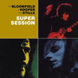 Super Session | Al Kooper, Stephen Stills, Michael Bloomfield