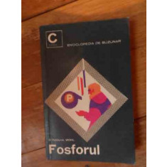 Fosforul - O. Radu A. Wohl ,538022