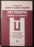 rara ART-TERAPIA. TEORIE si TEHNICA Judith Aron Rubin 550pag ilustrata PSIHOLOGIE PSIHOTERAPIE prin ARTA 2001 Ed TREI 24x17cm Cartonata, Stare ca noua