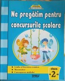 NE PREGATIM PENTRU CONCURSURILE SCOLARE, CLASA A 2-A. TESTE GRILA-DOINA BURTILA, MARIOARA MIHAI, MARINELA C-249257