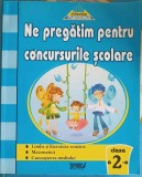 NE PREGATIM PENTRU CONCURSURILE SCOLARE, CLASA A 2-A. TESTE GRILA-DOINA BURTILA, MARIOARA MIHAI, MARINELA CHIRIA