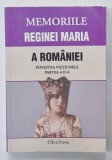 MEMORIILE REGINEI MARIA A ROMANIEI , POVESTEA VIETII MELE , PARTEA A - II -A , VOLUMELE V- VIII , COLEGAT , ANII '2000 *MIC DEFECT
