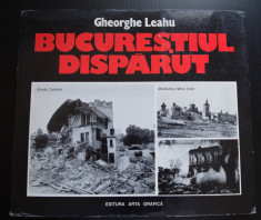 Gheorghe Leahu - Bucure?tiul disparut foto