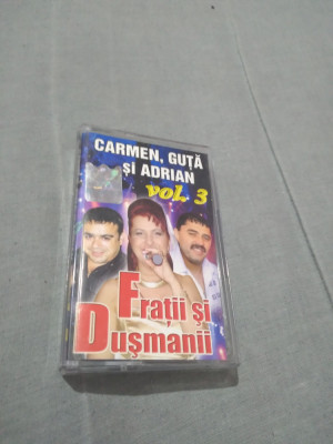 CASETA AUDIO MANELE CARMEN,GUTA SI ADRIAN-FRATII SI DUSMANII VOL 3 ORIGINALA foto