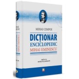 Mihai Eminescu. Dictionar enciclopedic&iuml;&raquo;&iquest;. Editia a II-a, revazuta si adaugita - Mihai Cimpoi