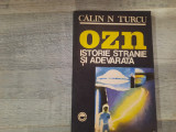 OZN. Istorie stranie si adevarata de Calin N.Turcu