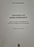 Victor Neumann Tentatia lui Homo Europaeus Editia a doua revizuita
