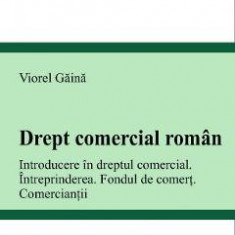 Drept comercial roman - Viorel Gaina