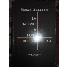 La inceput a fost metafora-Stefan Avadanei