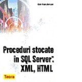 Proceduri stocate in SQL Server. XML, HTML - Ken Henderson