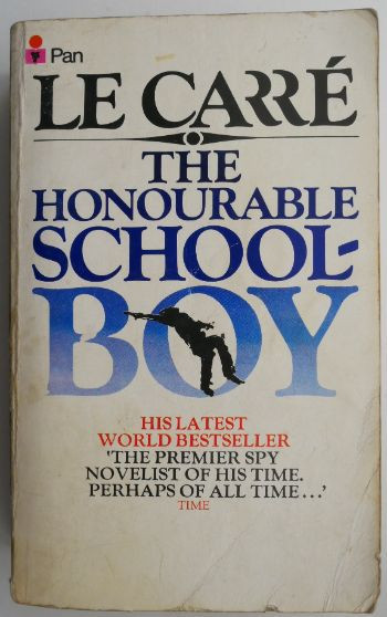 The Honourable schoolboy. His la test World Bestseller &ndash; John Le Carre