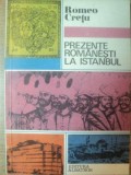 PREZENTE ROMANESTI LA ISTANBUL de ROMEO CRETU , 1973