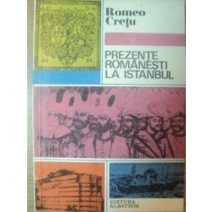 PREZENTE ROMANESTI LA ISTANBUL de ROMEO CRETU , 1973