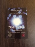 Tainele luminii. Noi revelatii din lumea de dincolo - Dannion Brinkley