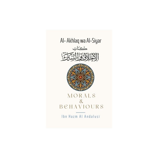 Morals &amp; Behaviours - Al Akhlaq Wa Al-Siyar [English]