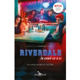 Riverdale. &Icirc;n urmă cu o zi