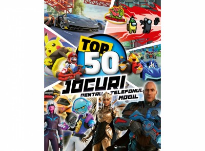 Top 50- Jocuri Pentru Telefon, - Editura Kreativ foto