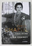 COCO CHANEL , VIATA INTIMA de LISA CHANEY , 2022