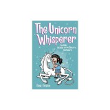 The Unicorn Whisperer (Phoebe and Her Unicorn Series Book 10): Another Phoebe and Her Unicorn Adventure