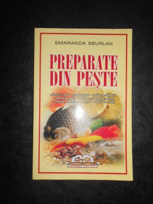 SMARANDA SBURLAN - PREPARATE DIN PESTE foto