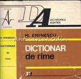 Dictionar de Rime - M. Eminescu, Editura Albatros, 1976, 709 pagini, Coperta Cartonata, Dictionare Albatros