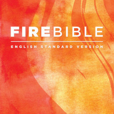 Fire Bible: English Standard Version