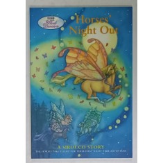 HORSES &#039; NIGHT OUT , A SIROCCO STORY by SIBLEY MILLER , illustrated by TARA LARSEN CHANG and JO GERSHMAN , 2008