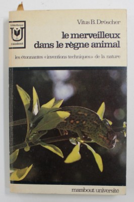 LE MERVEILLEUX DANS LE REGNE ANIMAL par VITUS B. DROSCHER , 1968 foto