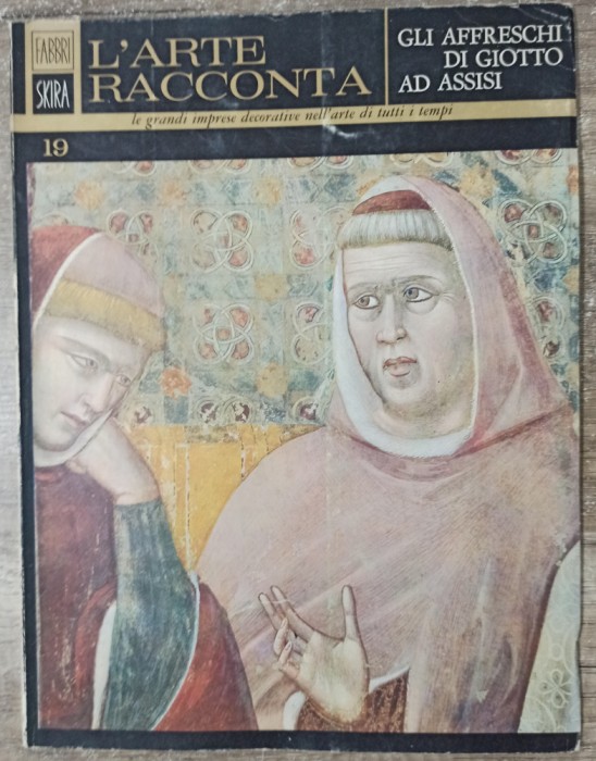Gli affreschi di Giotto ad Assisi - Giovanni Previtali// 1965