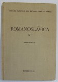 ROMANOSLAVICA , VOLUMUL VI , FILOLOGIE , 1962