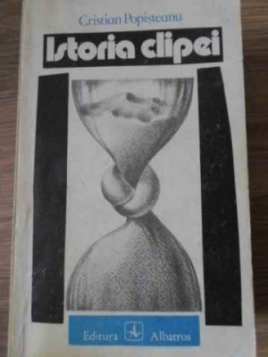 ISTORIA CLIPEI-CRISTIAN POPISTEANU-229323 foto