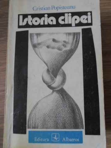 ISTORIA CLIPEI-CRISTIAN POPISTEANU-229323
