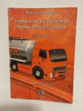 Transportul rutier de marfuri periculoase vol 2, Marin Lepadatu